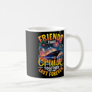 Freunde, die zusammen kreuzen, bleiben für immer F Kaffeetasse