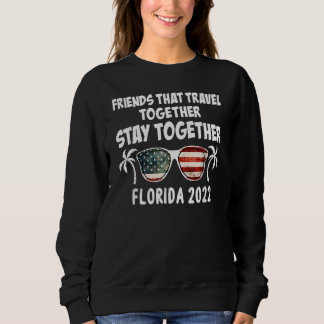 Freunde, die zusammen reisen, Bleibe Florida zusam Sweatshirt