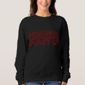 Freunde Don't Lie Crewneck Sweatshirt (Vorderseite)