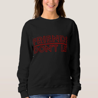 Freunde Don't Lie Crewneck Sweatshirt