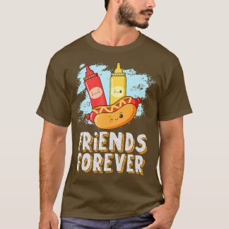 Freunde Forever Hotdog Bun Ketchup Mustard Mayo T-Shirt