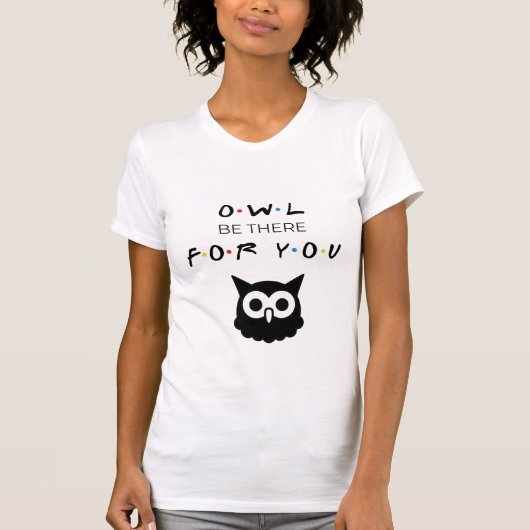 Freunde, Freundschaft, Owl sind für Sie da T-Shirt (Vorderseite)