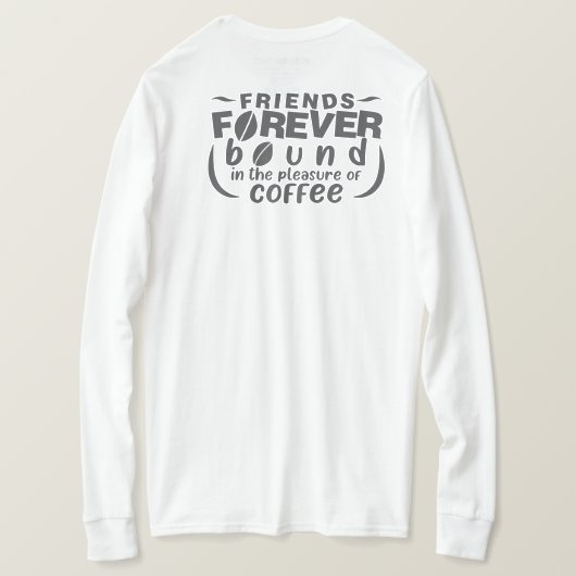 Freunde für ewigen Kaffee T-Shirt (Design Rückseite)