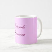 Freunde für immer kaffeetasse (VorderseiteRechts)