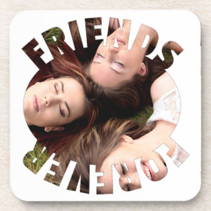 Freunde für immer personalisiertes Foto Getränkeuntersetzer