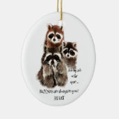 Freunde in Ihrem Herz Zitat Raccoon Tier-Spaß Keramikornament (Rechts)