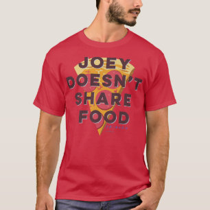 Freunde Joey teilt Essen nicht Tet Pizza  T-Shirt