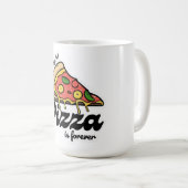 Freunde kommen und gehen, aber Pizza ist für immer Kaffeetasse (VorderseiteRechts)