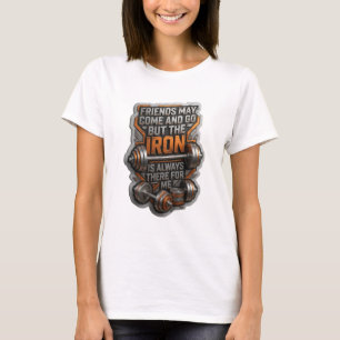 FREUNDE KÖNNEN KOMMEN UND GEHEN, ABER DAS BÜGELISE T-Shirt