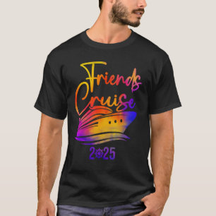Freunde Kreuzfahrt 2025 Reise Kreuzfahrten Freunde T-Shirt
