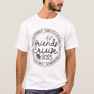 Freunde Kreuzfahrt 2025 Urlaub Reise Kreuzfahrten  T-Shirt