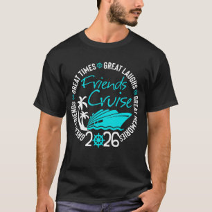 Freunde Kreuzfahrt 2026 Urlaubsreise Kreuzfahrt Fr T-Shirt