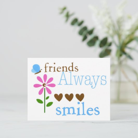 Freunde lächeln immer postkarte (Stehend Vorderseite)