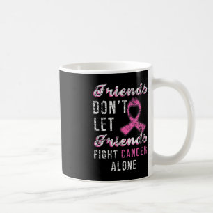 Freunde Lass Freunde kämpfen allein gegen Brustkre Kaffeetasse