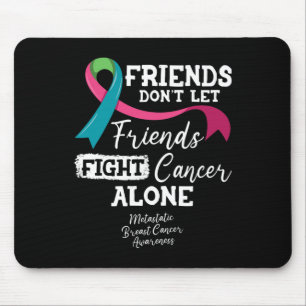 Freunde Lass Freunde nicht allein im Kampf gegen B Mousepad
