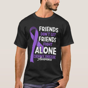 Freunde Lass Freunde nicht auch gegen die Crohns-K T-Shirt