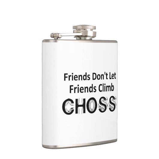 Freunde Lass Freunde nicht Climb Choss Flachmann (Rechts)