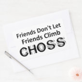 Freunde Lass Freunde nicht Climb Choss Rechteckiger Aufkleber (Umschlag)