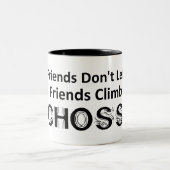 Freunde Lass Freunde nicht Climb Choss Zweifarbige Tasse (Mittel)