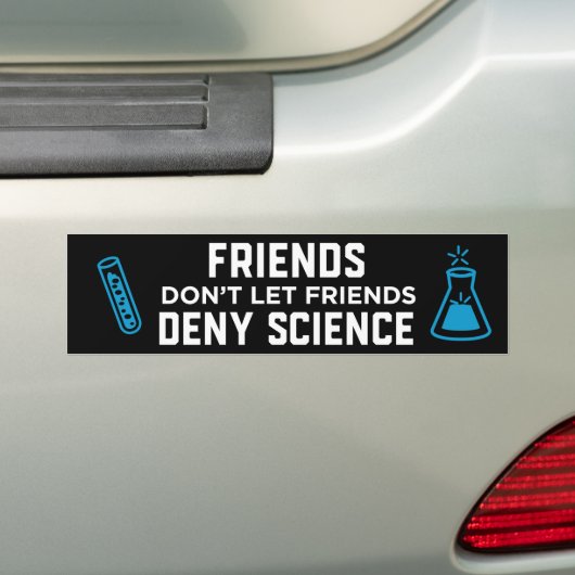 Freunde Lass Freunde nicht "Deny Science" Autoaufkleber (Auf Auto)