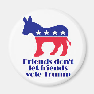 Freunde Lass Freunde wählen Trump-Magnet Magnet