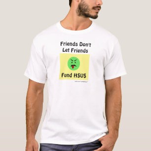 Freunde Lass Friends Fund H$U$ Shirt