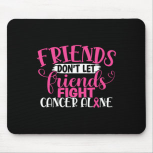 Freunde Lass keine Freunde, die allein den Brustkr Mousepad