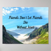Freunde Lass keine Freunde, die ohne Jesus Die wer Poster (Vorne)