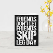 Freunde Lass keine Freunde Skip Leg Day Bodybuildi Karte (Gelbe Blume)
