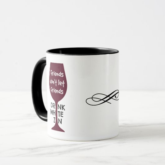 Freunde Lass keine Freunde trinken White Zin Tasse (Vorderseite Links)