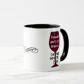 Freunde Lass keine Freunde trinken White Zin Tasse (VorderseiteRechts)