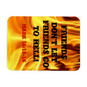 Freunde Lass keine Freunde zur Hölle Magnet (Horizontal)