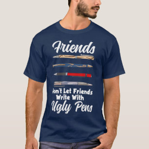 Freunde Lasse Freunde mit ugly Pens schreiben T-Shirt