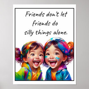 Freunde lasse Freunden nicht, alberne Dinge allein Poster