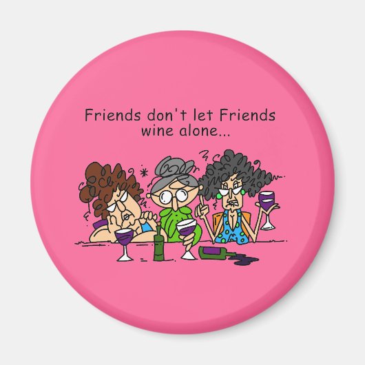 Freunde lasse keinen Wein allein Magnet (Vorne)