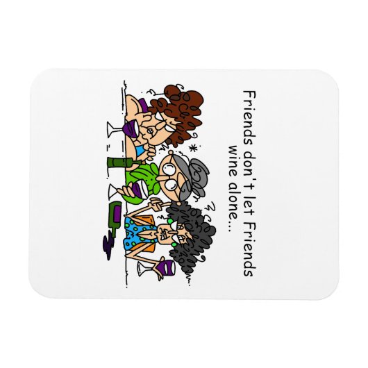 Freunde lasse keinen Wein allein Magnet (Horizontal)