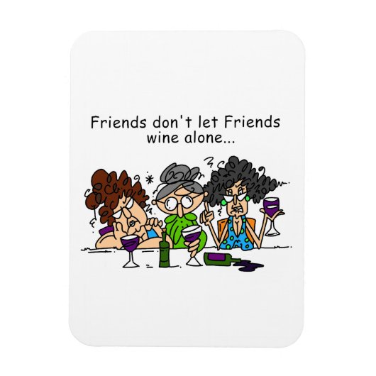 Freunde lasse keinen Wein allein Magnet (Vertikal)