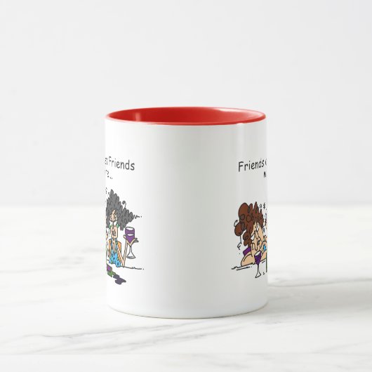 Freunde lasse keinen Wein allein Tasse (Zentrum)