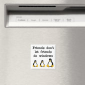 Freunde lasse nicht, dass Freunde Fenster machen Magnet (In Situ (Geschirrspüler))