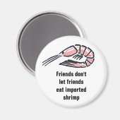 Freunde lasse nicht, dass Freunde importieren.. Magnet (Vorderseite/Rückseite)