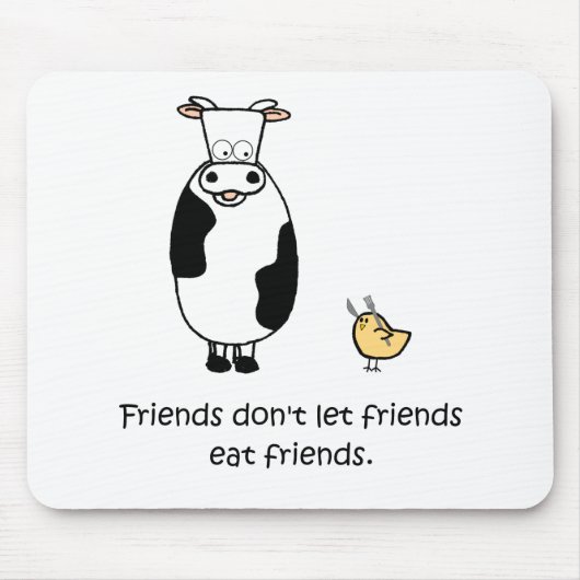 Freunde lassen Freunde Freunde nicht essen Mousepad (Vorne)