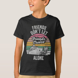 Freunde lassen Freunde nicht allein cruisen T-Shirt