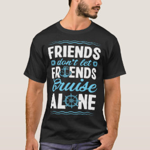 Freunde lassen Freunde nicht allein kreuzen Passen T-Shirt