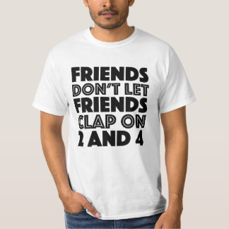 Freunde lassen Freunde nicht auf T-Shirt 2 und 4