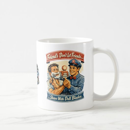 Freunde lassen Freunde nicht mit stumpfen Rasierkl Kaffeetasse (Rechts)