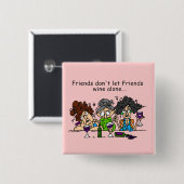 Freunde lassen nicht Freund-Wein allein Button (Vorne & Hinten)