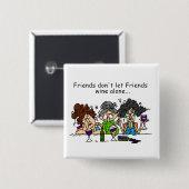 Freunde lassen nicht Freund-Wein allein Button (Vorne & Hinten)