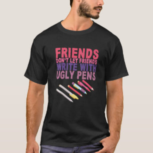 Freunde Ließ nicht, dass Freunde mit unschönen Sti T-Shirt