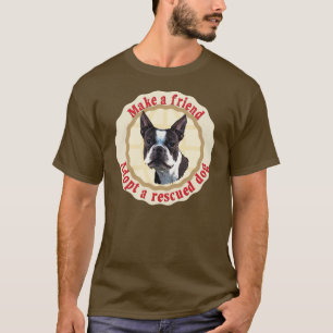 Freunde machen - Boston Terrier T-Shirt
