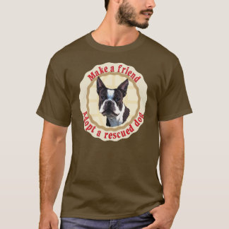 Freunde machen - Boston Terrier T-Shirt